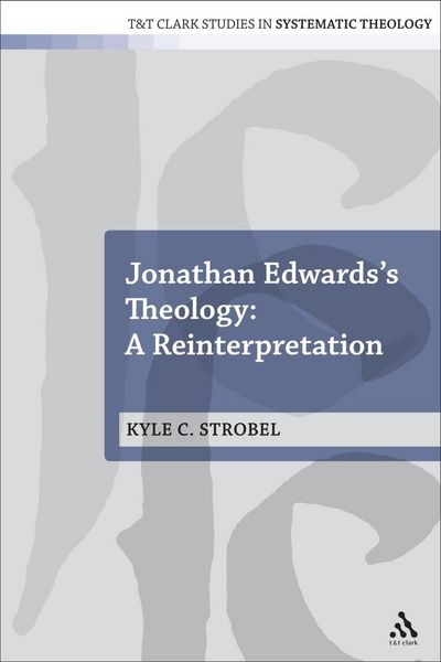 Produktbild: Jonathan Edwards's Theology: A Reinterpretation