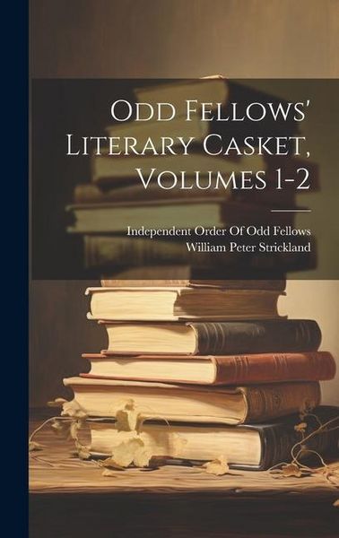 Produktbild: Odd Fellows' Literary Casket, Volumes 1-2