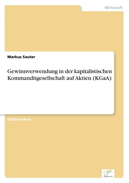 Produktbild: Gewinnverwendung in der kapitalistischen Kommanditgesellschaft auf Aktien (KGaA)