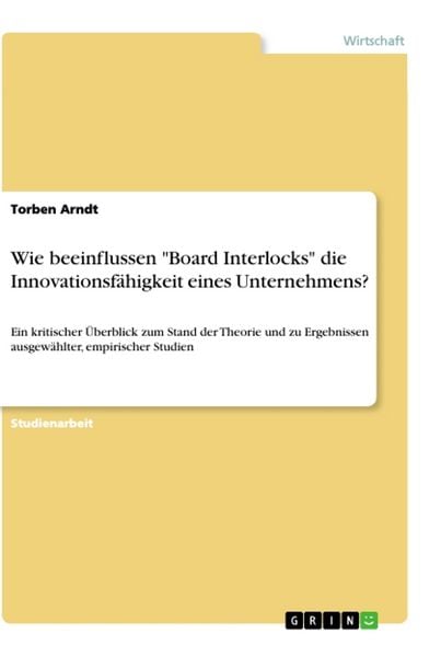 Produktbild: Wie beeinflussen "Board Interlocks" die Innovationsf&auml;higkeit eines Unternehmens?