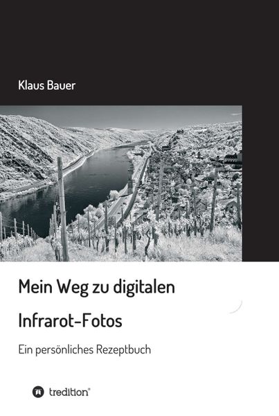 Produktbild: Mein Weg zu digitalen Infrarot-Fotos
