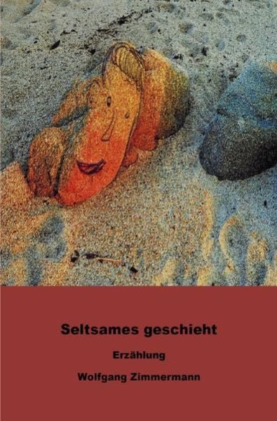 Seltsames geschieht, Taschenbuch von Wolfgang Zimmermann, Epubli, 9783746757292