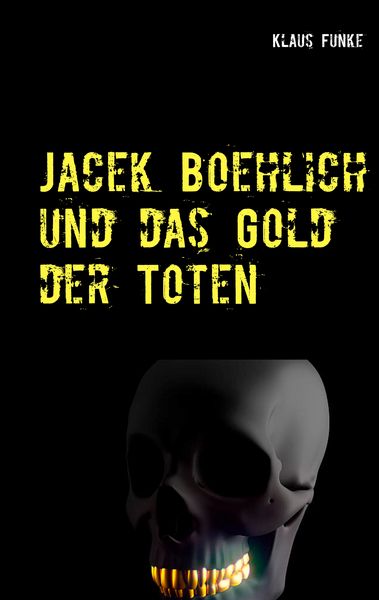 Produktbild: Jacek Boehlich und das Gold der Toten