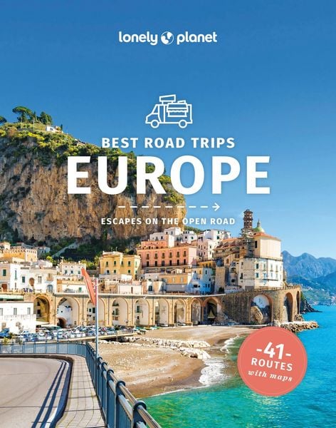 Best Road Trips Europe, Taschenbuch von Duncan Garwood,Anthony Ham,Paula Hardy,Oliver Berry,Catherine Nevez, Lonely Planet, 978-1-83869-739-6