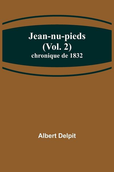 Produktbild: Jean-nu-pieds (Vol. 2); chronique de 1832