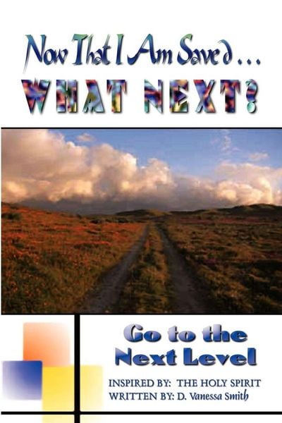 Produktbild: Now That I Am Saved . . . What Next?