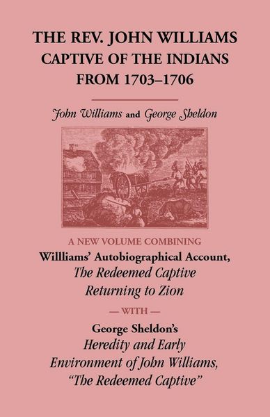 Produktbild: The Rev. John Williams, Captive of the Indians from 1703-1706