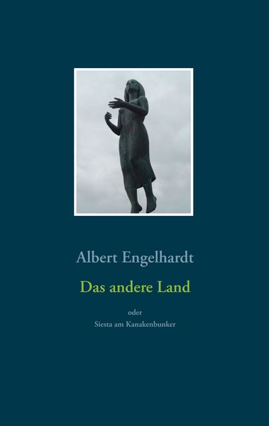 Produktbild: Das andere Land oder Siesta am Kanakenbunker