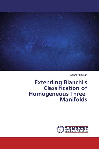 Produktbild: Extending Bianchi's Classification of Homogeneous Three-Manifolds
