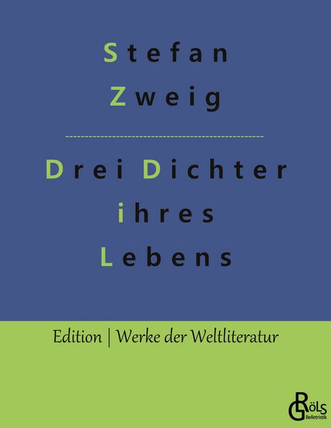 Drei Dichter ihres Lebens, Taschenbuch von Stefan Zweig, Gröls Verlag, 9783966372619