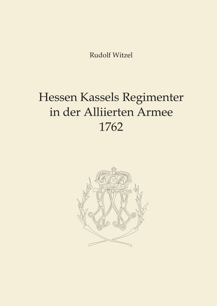 Produktbild: Hessen Kassels Armee in der Alliierten Armee 1762