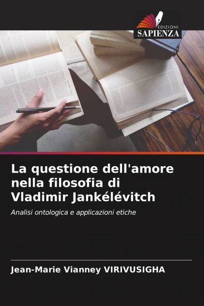 Produktbild: La questione dell'amore nella filosofia di Vladimir Jank&eacute;l&eacute;vitch