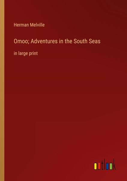 Produktbild: Omoo; Adventures in the South Seas
