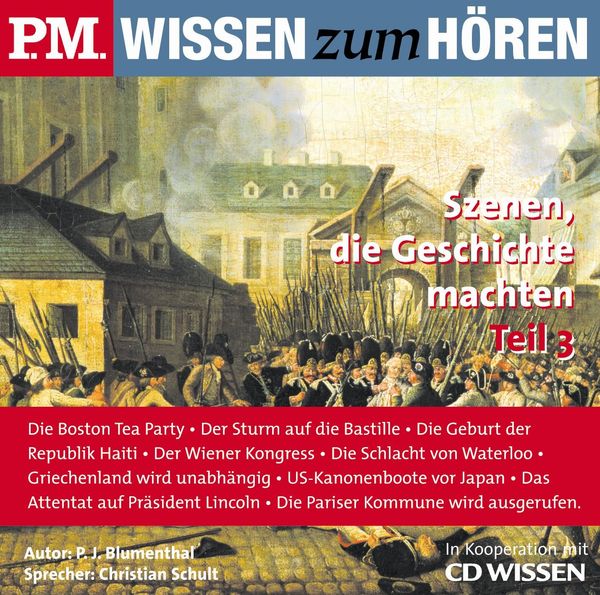 Produktbild: P.M. WISSEN zum H&Ouml;REN - Szenen, die Geschichte machten - Teil 3