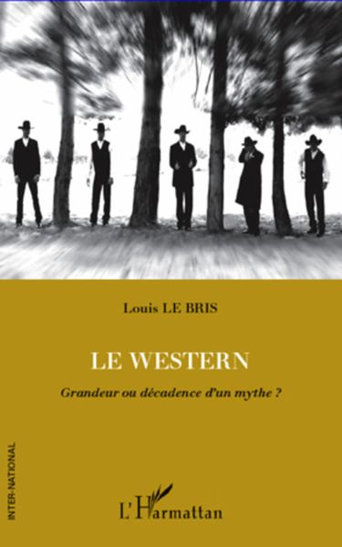 Produktbild: Le western - grandeur ou decadence d'un mythe ?