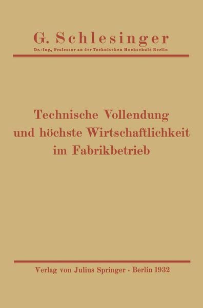 Produktbild: Technische Vollendung und h&ouml;chste Wirtschaftlichkeit im Fabrikbetrieb