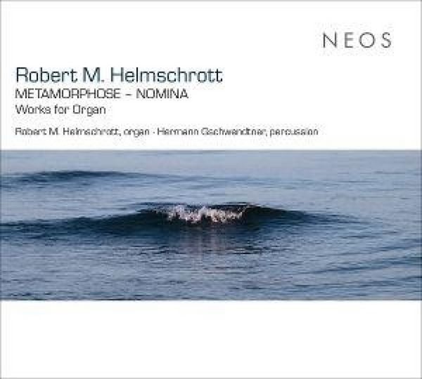 Produktbild: Robert M. Helmschrott: METAMORPHOSE - NOMINA - Wor