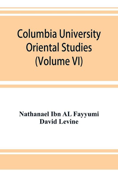 Produktbild: Columbia University Oriental Studies (Volume VI); The Bustan al-ukul