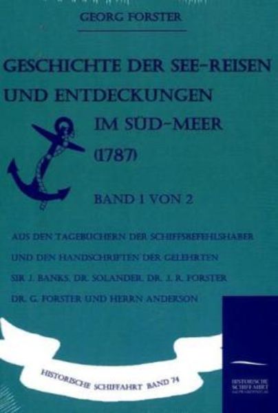 Geschichte der See-Reisen und Entdeckungen im Süd-Meer (1787) Band 1 von 2