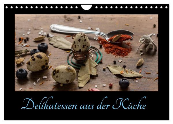 Delikatessen aus der Küche (Wandkalender 2026 DIN A4 quer), CALVENDO Monatskalender