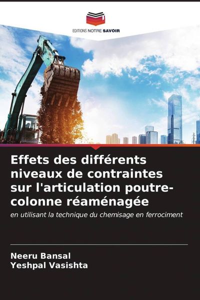 Produktbild: Effets des diff&eacute;rents niveaux de contraintes sur l'articulation poutre-colonne r&eacute;am&eacute;nag&eacute;e