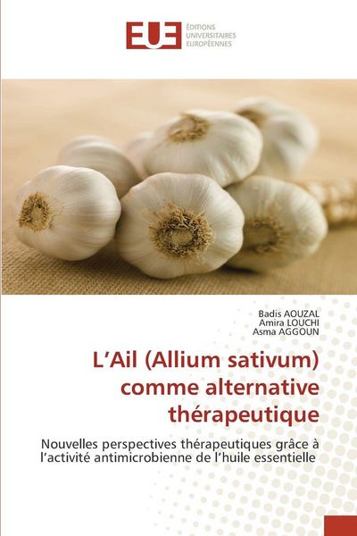 Produktbild: L'Ail (Allium sativum) comme alternative th&eacute;rapeutique