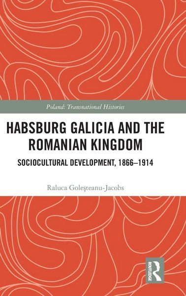 Produktbild: Habsburg Galicia and the Romanian Kingdom