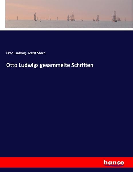 Produktbild: Otto Ludwigs gesammelte Schriften