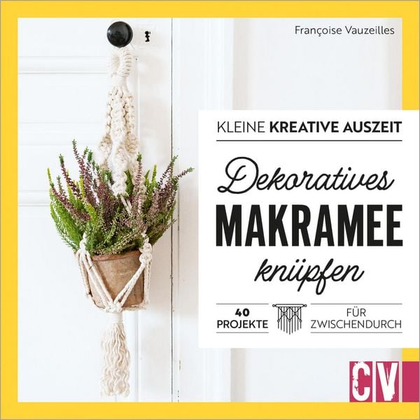 Produktbild: Kleine kreative Auszeit: Dekoratives Makramee kn&uuml;pfen