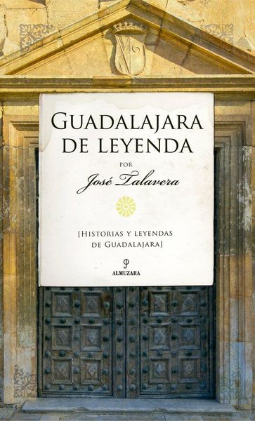 Produktbild: Guadalajara de leyenda : historias y leyendas de Guadalajara