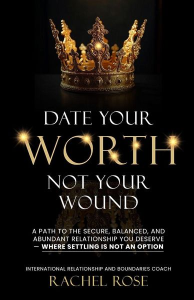 Produktbild: Date Your Worth, Not Your Wound
