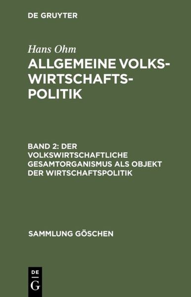 Der volkswirtschaftliche Gesamtorganismus als Objekt der Wirtschaftspolitik