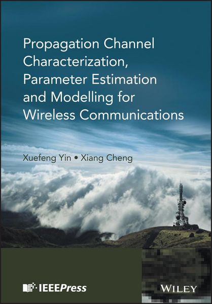 Produktbild: Propagation Channel Characterization, Parameter Estimation, and Modeling for Wireless Communications