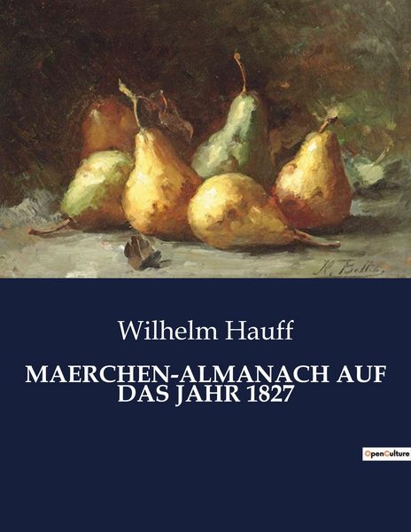 Maerchen-Almanach Auf das Jahr 1827, Taschenbuch von Wilhelm Hauff, BoD - Books on Demand, 9791041909346