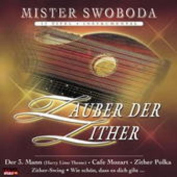 Zauber Der Zither - Mister Swoboda, CD