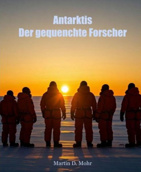Produktbild: Antarktis - Der gequenchte Forscher