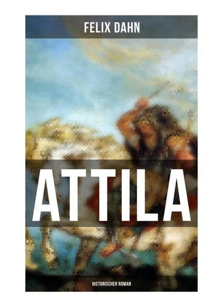 Produktbild: ATTILA: Historischer Roman