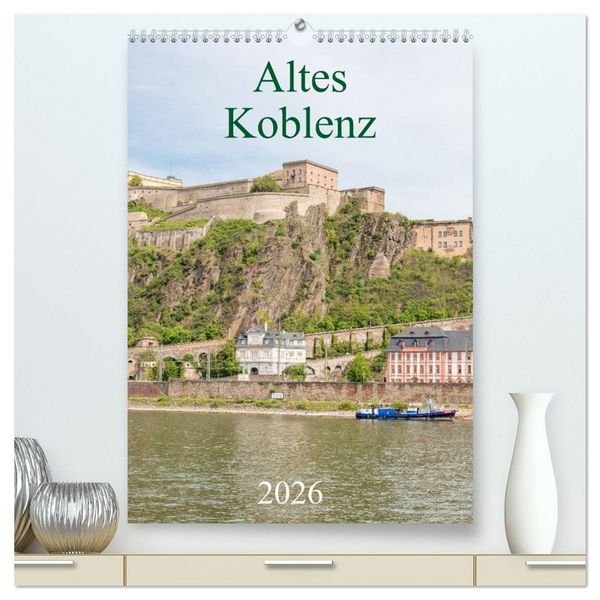 Produktbild: Altes Koblenz (hochwertiger Premium Wandkalender 2026 DIN A2 hoch), Kunstdruck in Hochglanz