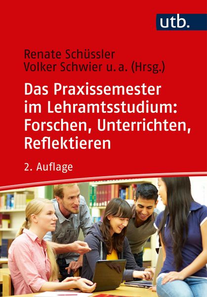 Produktbild: Das Praxissemester im Lehramtsstudium: Forschen, Unterrichten, Reflektieren