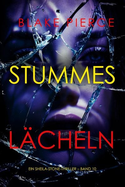 Produktbild: Stummes L&auml;cheln (Ein Sheila-Stone-Thriller - Band 10)