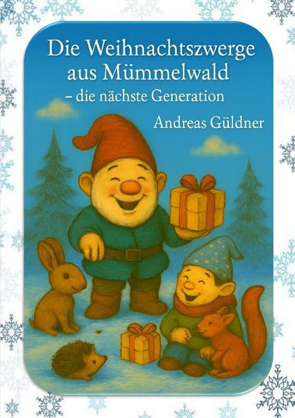 Produktbild: Die Weihnachtszwerge aus M&uuml;mmelwald - die n&auml;chste Generation