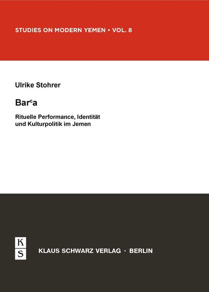 Bar'a. Rituelle Performance, Identität und Kulturpolitik im Jemen, Taschenbuch von Ulrike Stohrer, De Gruyter, 9783879973613