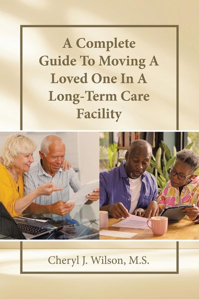 Produktbild: A Complete Guide To Moving A Loved One In A Long-Term Care Facility