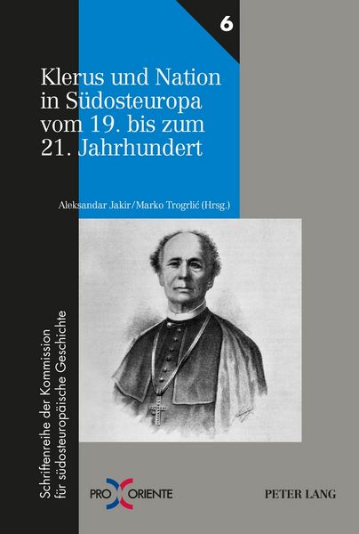 Produktbild: Klerus und Nation in S&uuml;dosteuropa vom 19. bis zum 21. Jahrhundert