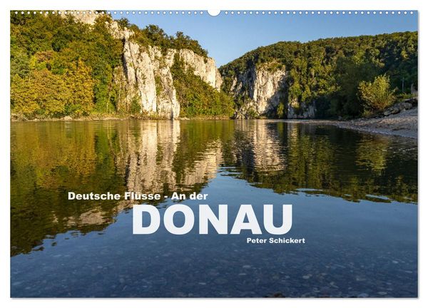 Deutsche Flüsse - An der Donau (Wandkalender 2025 DIN A2 quer), CALVENDO Monatskalender