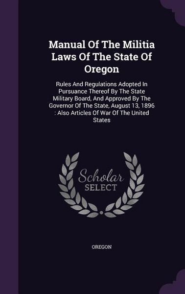 Produktbild: Manual Of The Militia Laws Of The State Of Oregon