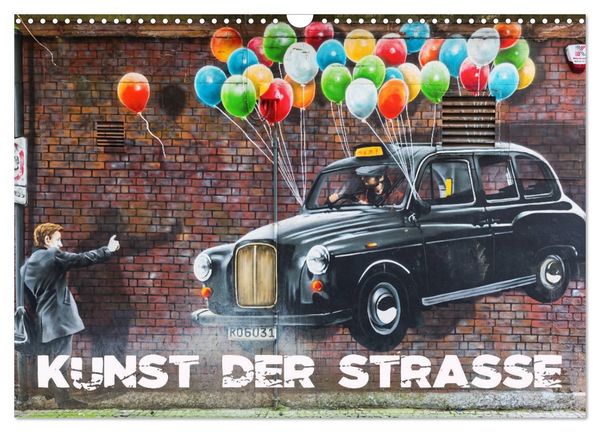 Produktbild: Kunst der Strasse (Wandkalender 2027 DIN A3 quer), CALVENDO Monatskalender