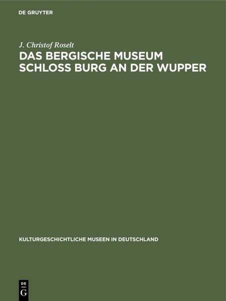 Produktbild: Das Bergische Museum Schloss Burg an der Wupper