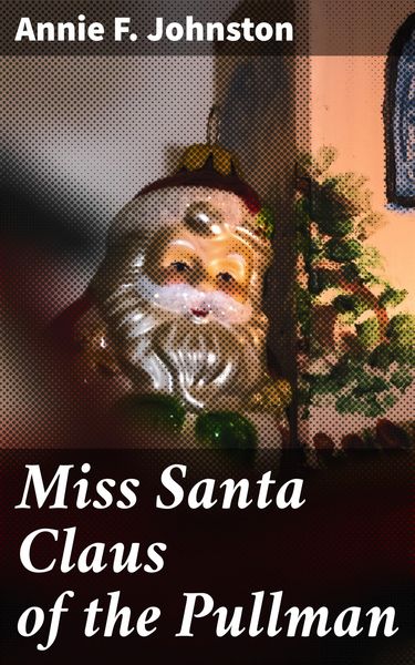 Produktbild: Miss Santa Claus of the Pullman