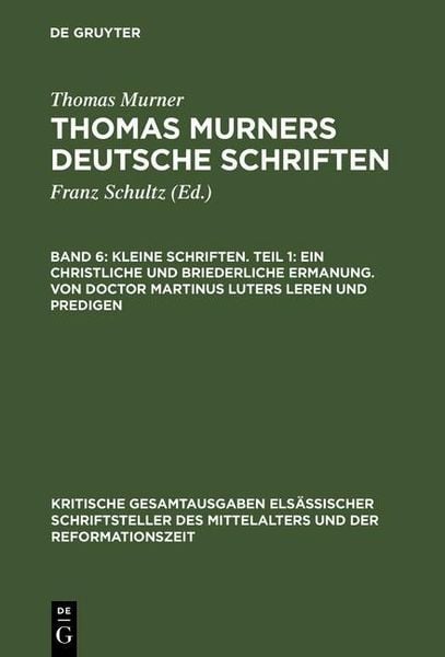 Produktbild: Kleine Schriften. Teil 1: Ein christliche und briederliche ermanung. Von Doctor Martinus luters leren und predigen